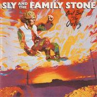 Sly And The Family Stone : Ain't But the One Way